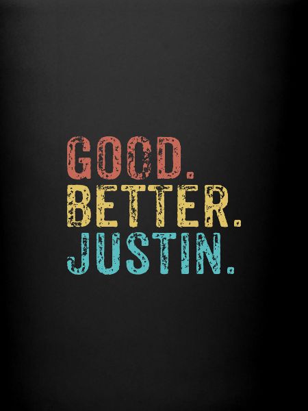 Good better Justin