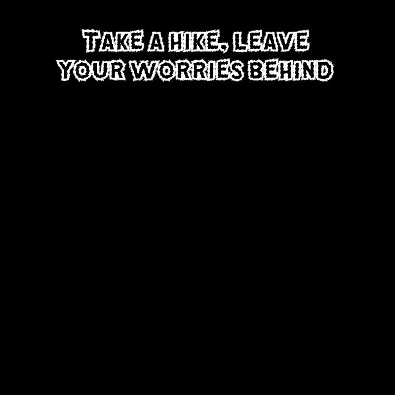 Hiking - Take a hike, leave your worries behind