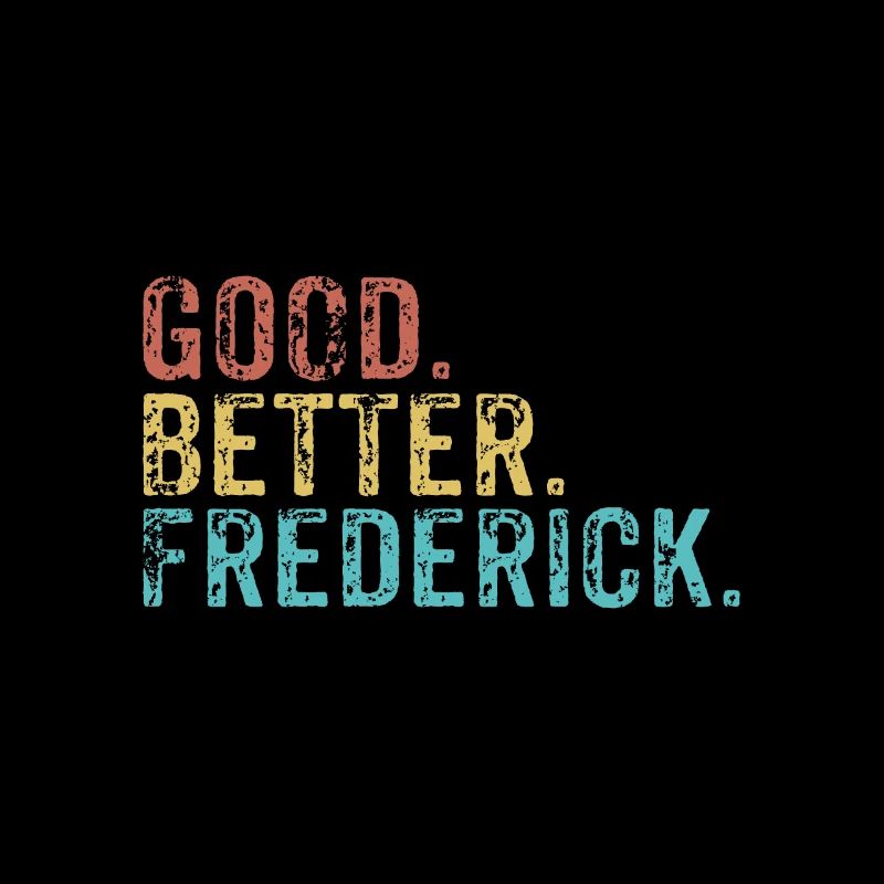 Good better Frederick