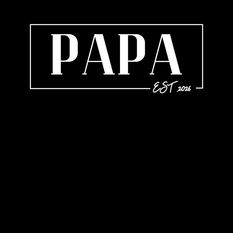 PAPA EST 2026 : Vater 2026 - Das Daddy Vatertag