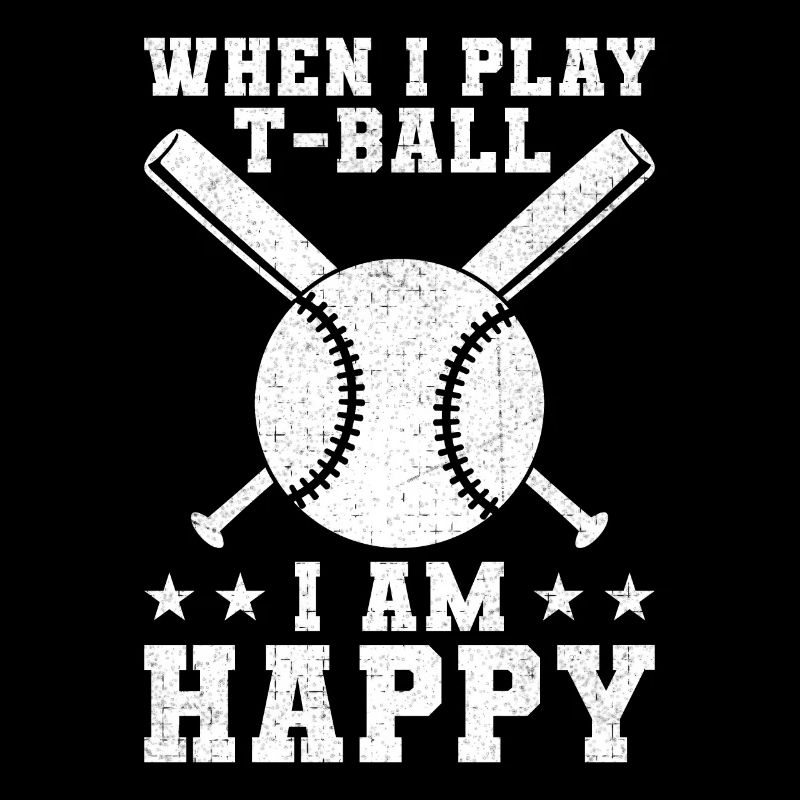 When I play T-ball I'm happy - Teeball Lover Teeba