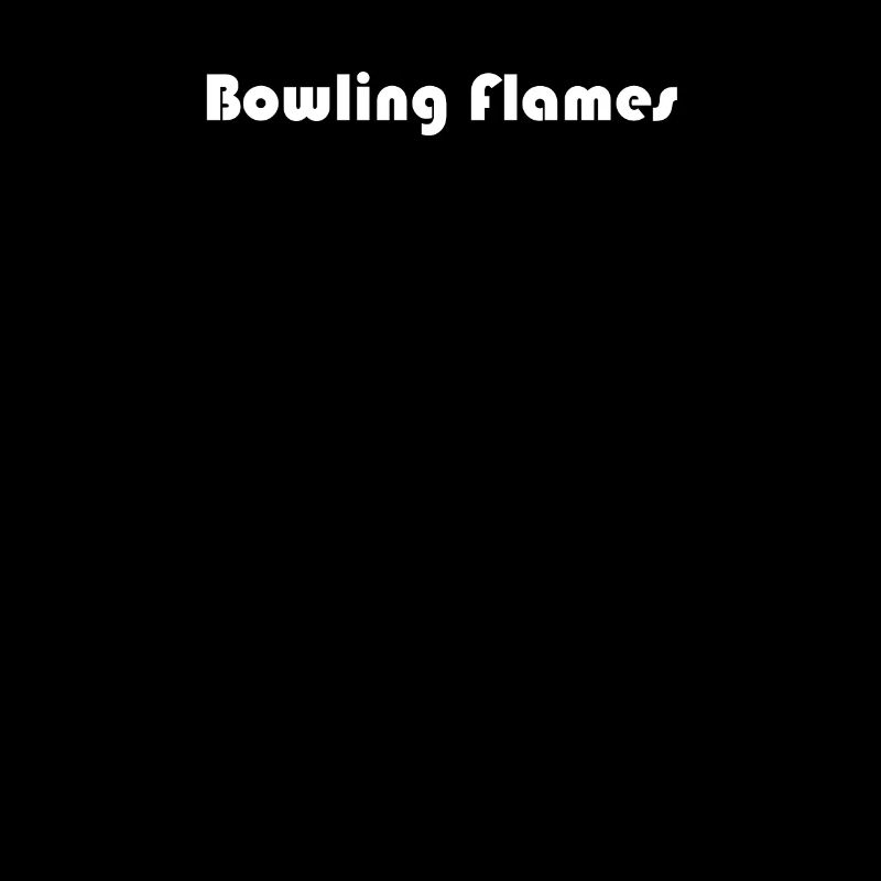 Bowling - Bowling Flames