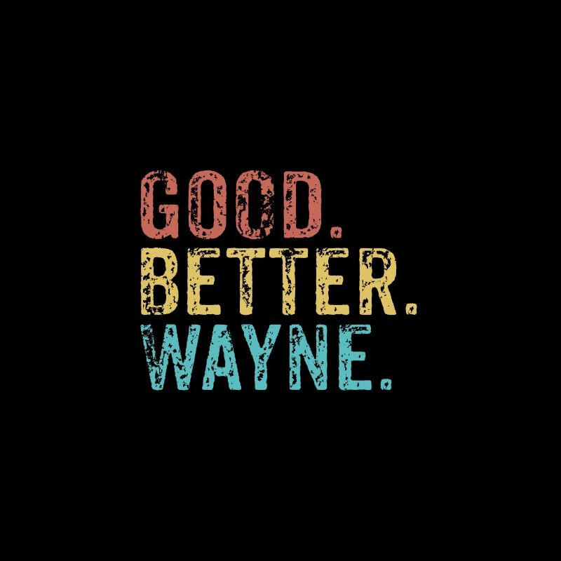 Cool guys are called wayne