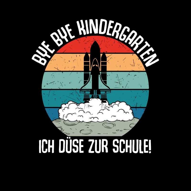 Bye Bye Kindergarten Ich Düse Zur Schule