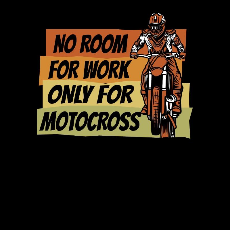 No Room For Work Only For Motocross Racing Riders