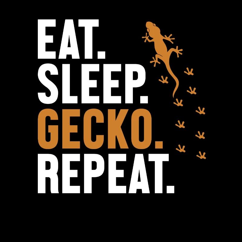 Eat Sleep Gecko Repeat Gekkota Crested Lizard