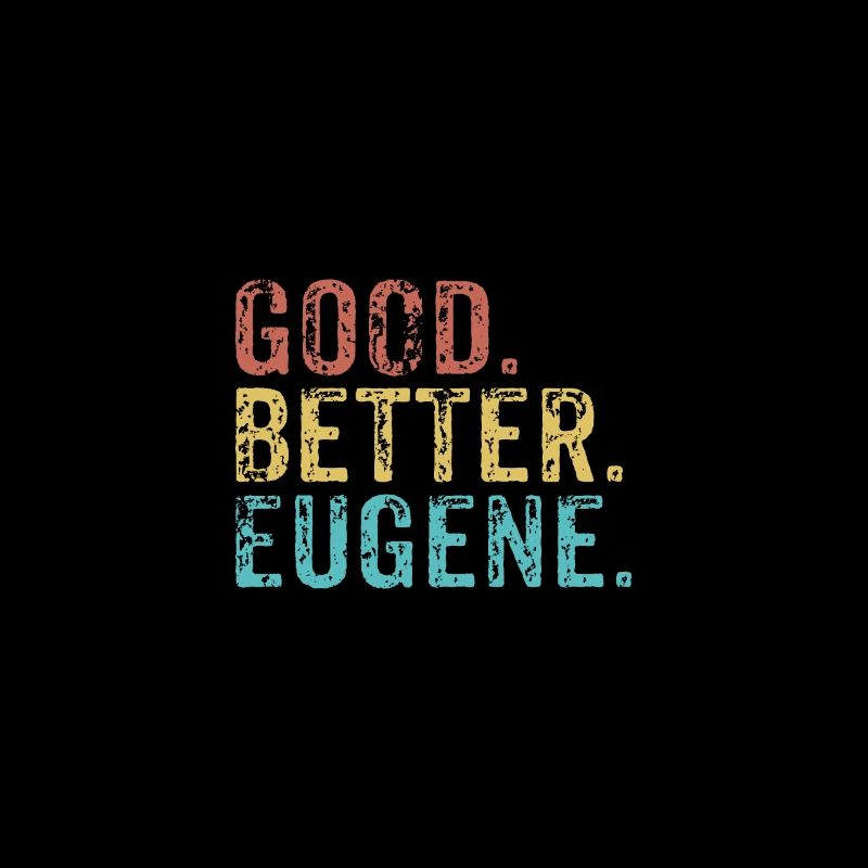 Good better Eugene