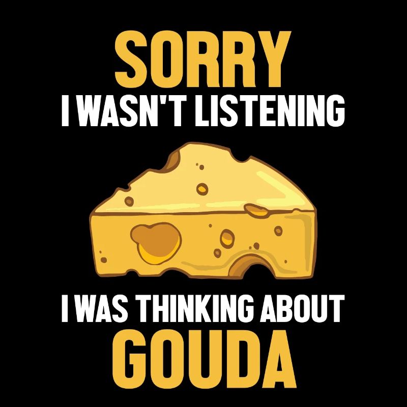 Je pensais à Gouda Fromager Gouda