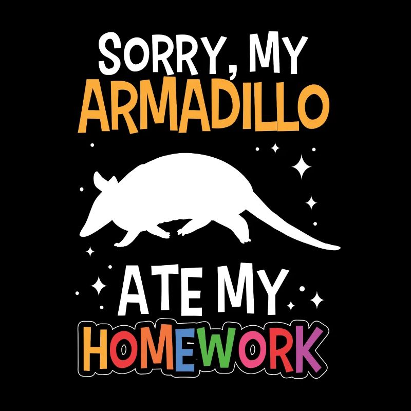 Armadillo ate homework Armadillo
