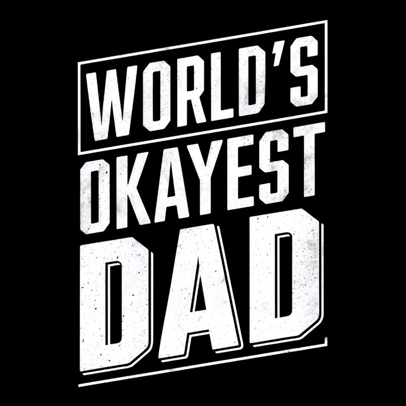World's Okayest Dad Einmaliger Stil