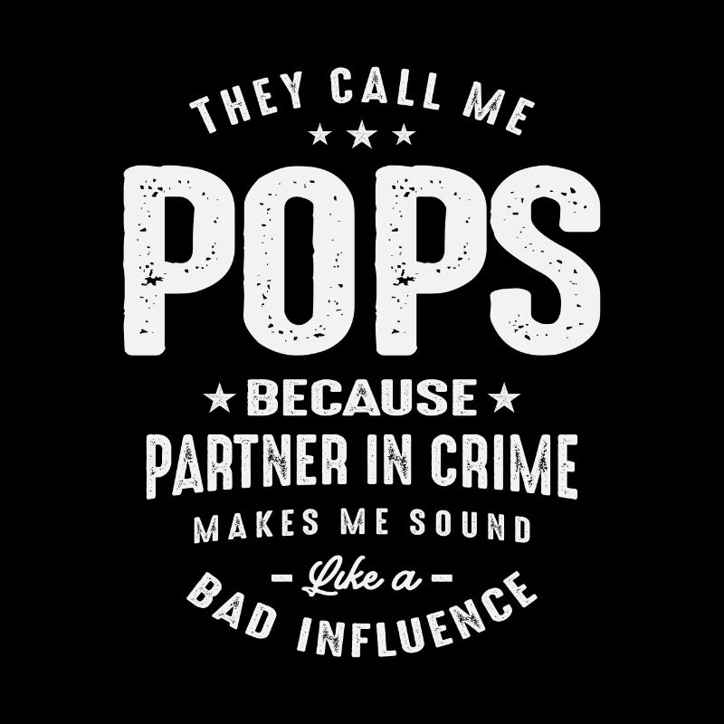 Pops Because Partner in Crime - Father's Day