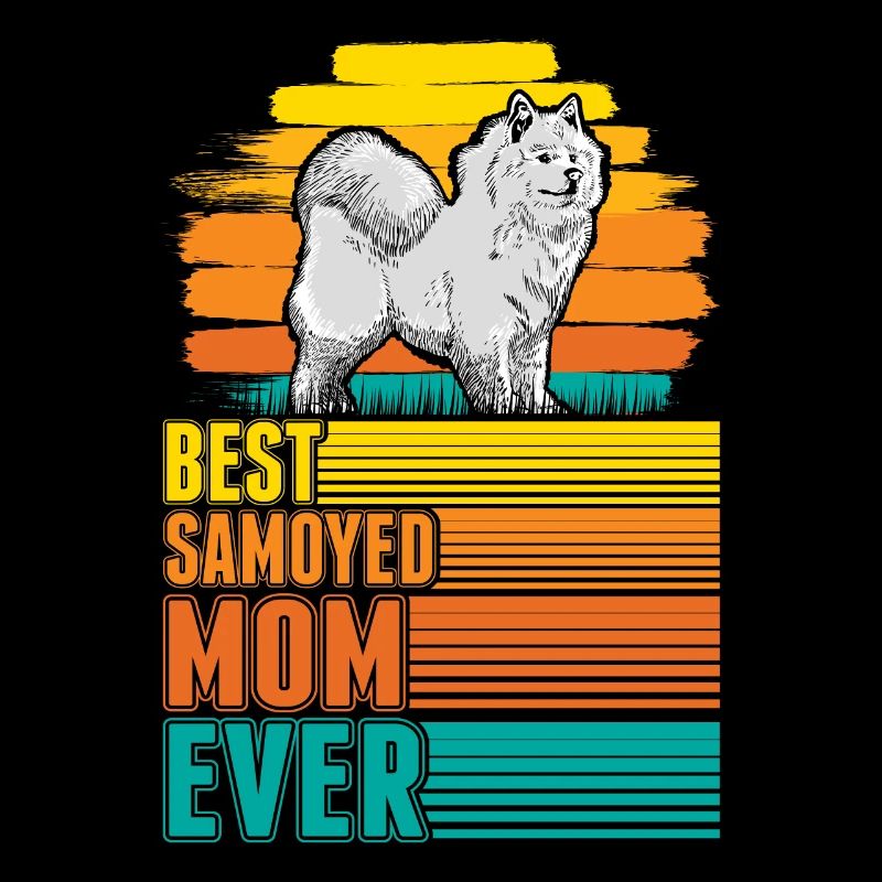 Best Samoyed Mom Ever Samojede