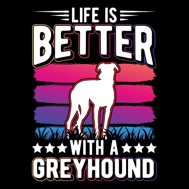 Das Leben ist besser mit einem Windhund Greyhound