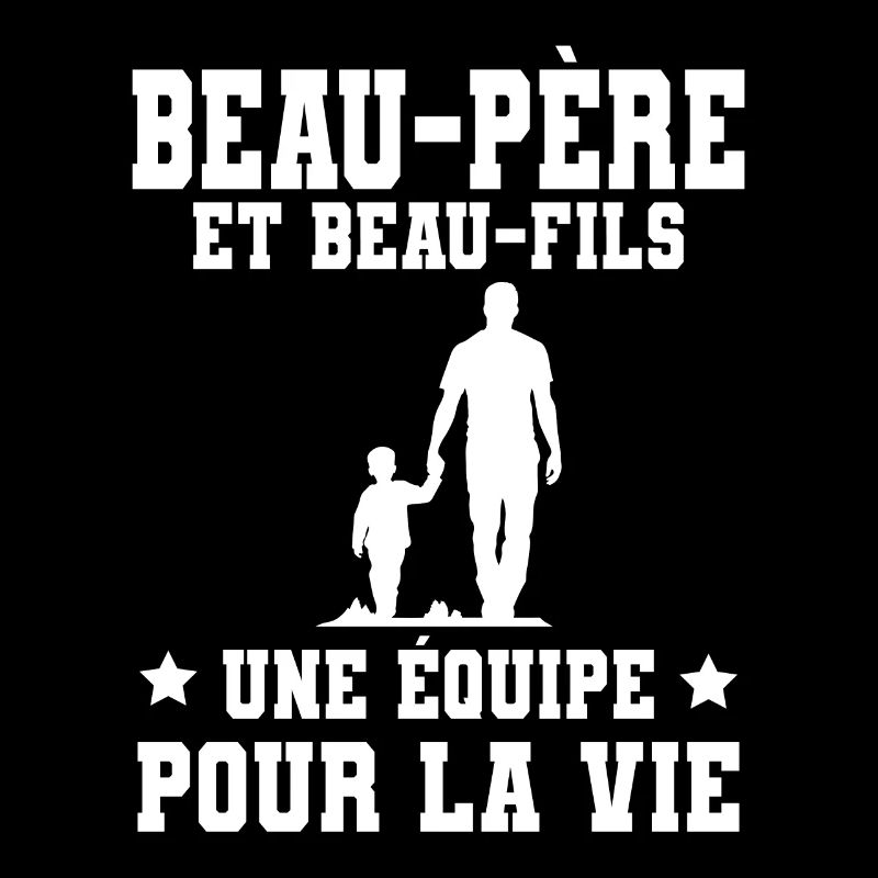 Step-Dad Stepdad Stepson Team for Life