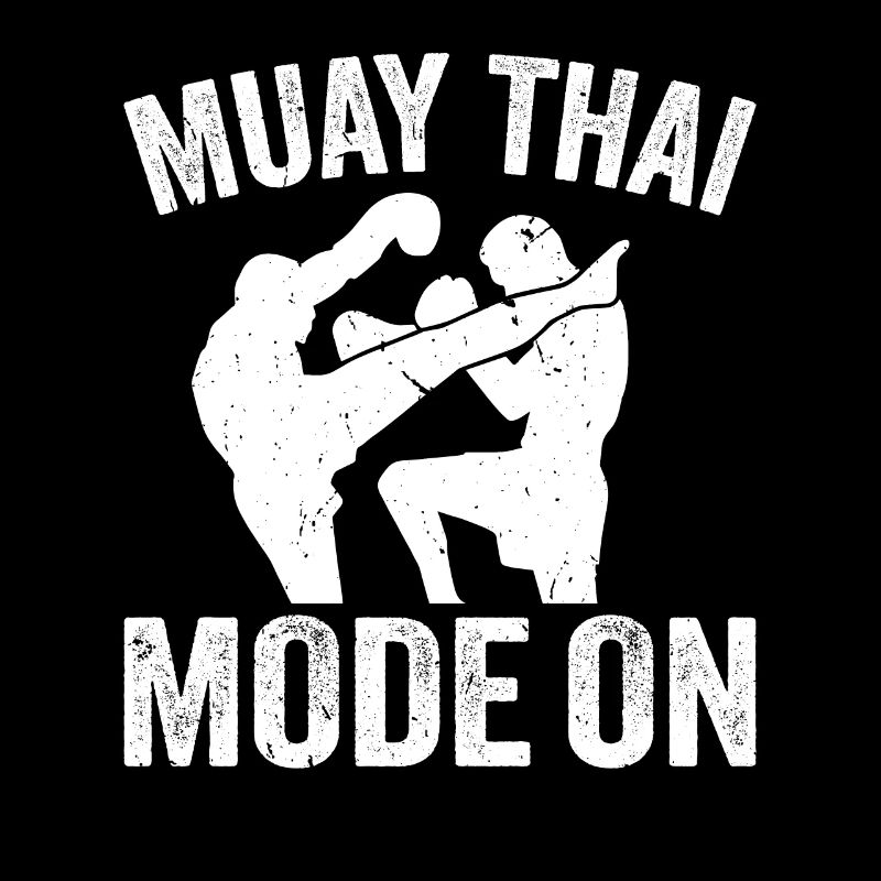 Muay Thai Mode On - Thai Boxing Muay Thai