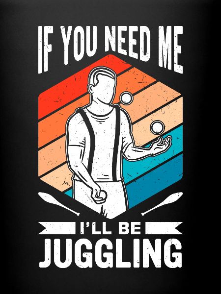 Funny juggling saying