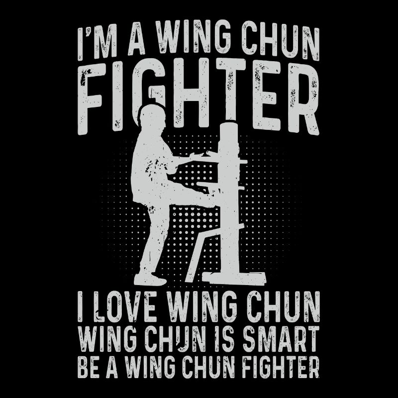 Je suis un combattant de Wing Chun. J’adore le Wing Chun