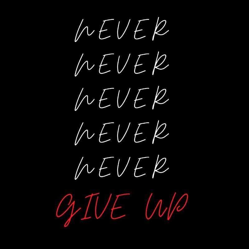 Motivations Spruch: Never Never Never Never Never