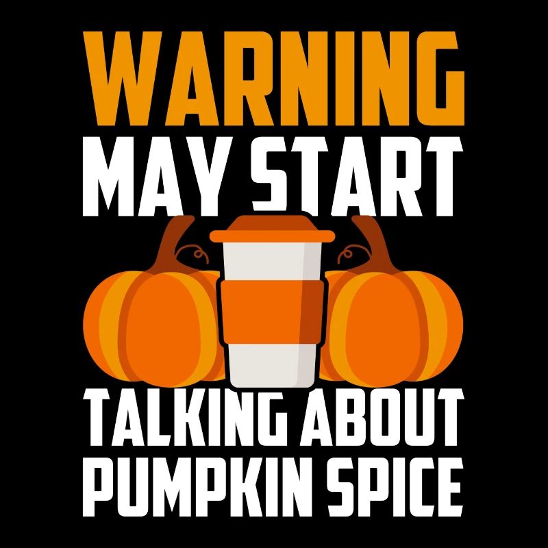 Pumpkin Spice Latte Fall Halloween Pumpkin Spice Spice