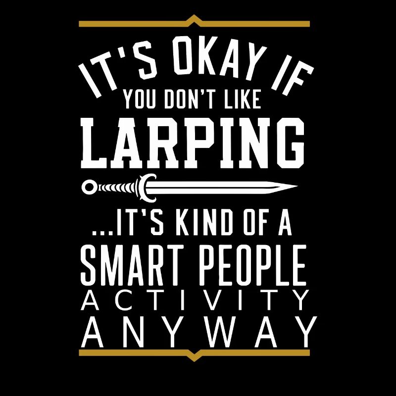 Smart People Activity LARPing Zitat