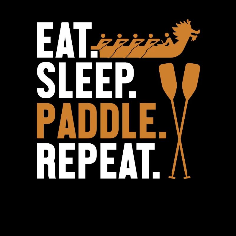 Eat Sleep Paddle Repeat Team Paddler Drummer