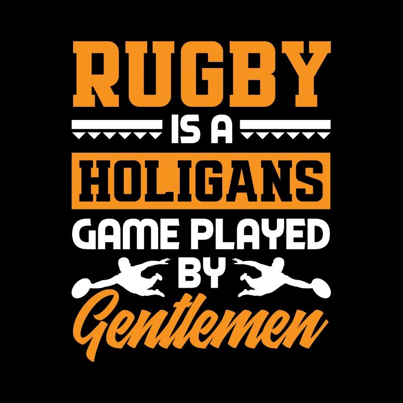 Rugby Is a Hooligans Game Played by Gentlemen