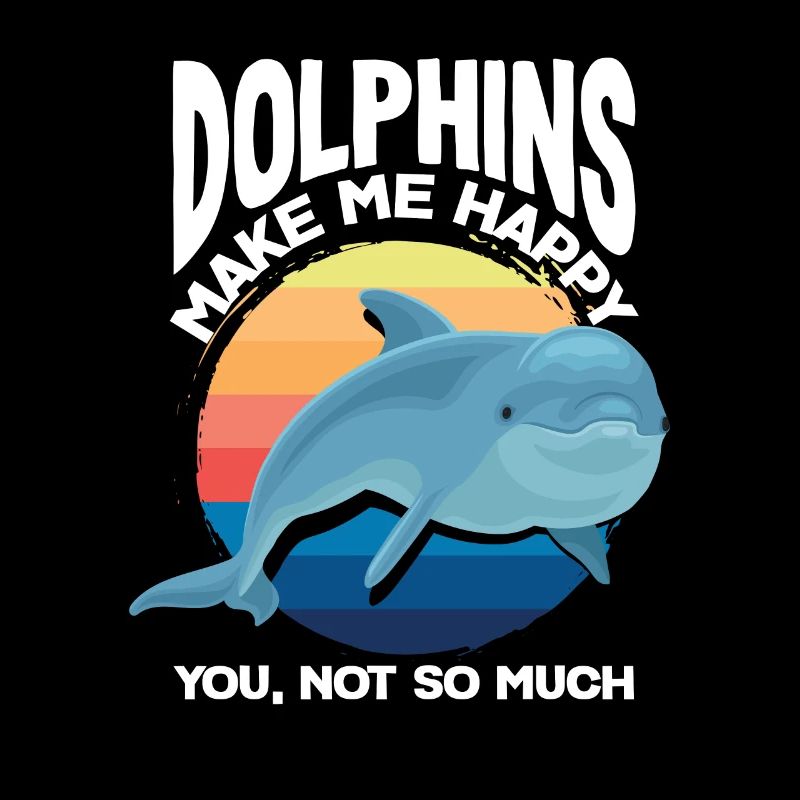 Les dauphins me rendent heureux, vous pas tellement