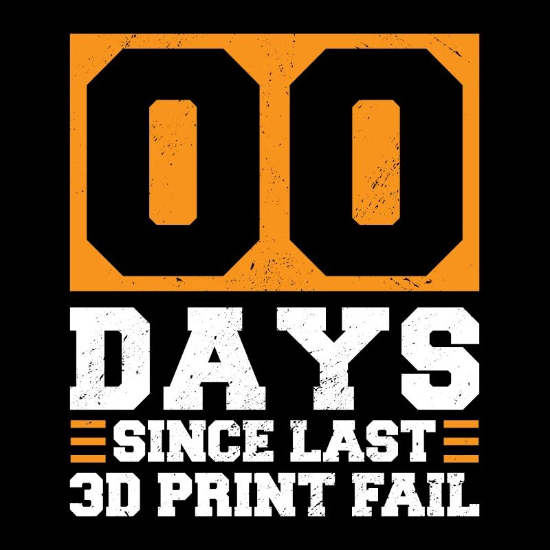 00 jours depuis le dernier échec de l’impression 3D