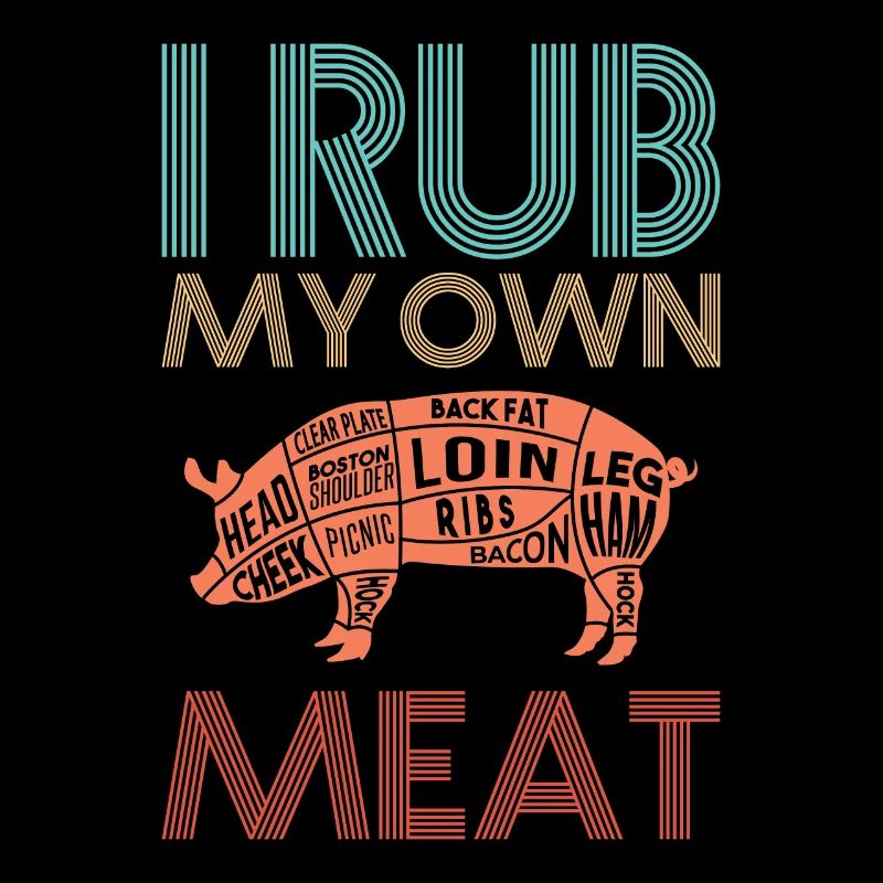 Ich Rubbe Mein Eigenes Fleisch BBQ Schweinefleisch