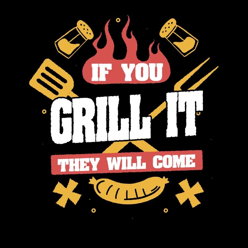 If You Grill It They Will Come BBQ Grillen