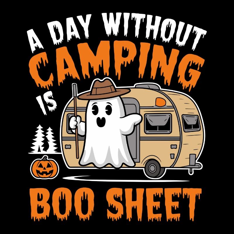 A Day Without Camping Is Boo Sheet Ghost Halloween