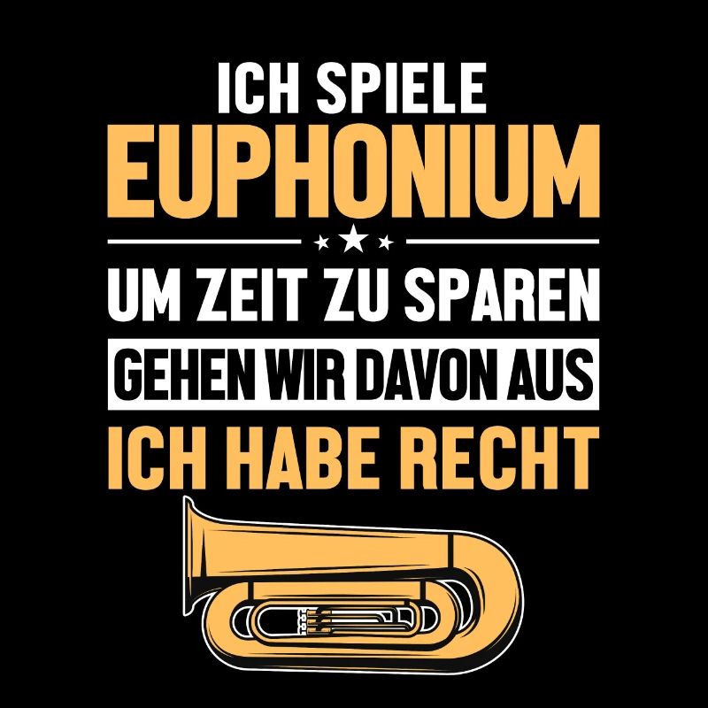 Euphoniumspieler hat immer Recht Euphonist Player