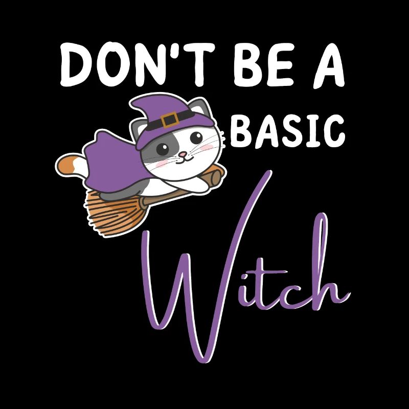 Katze Halloween Hexe Hexen don't be a basic witch