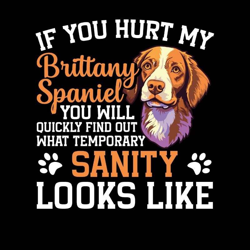 Chien Si tu fais mal à mon épagneul breton,