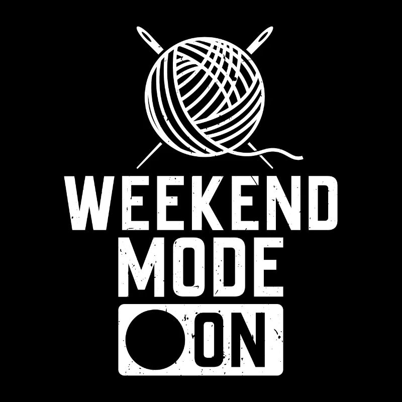 Weekend Mode On - Crochet Crocheting