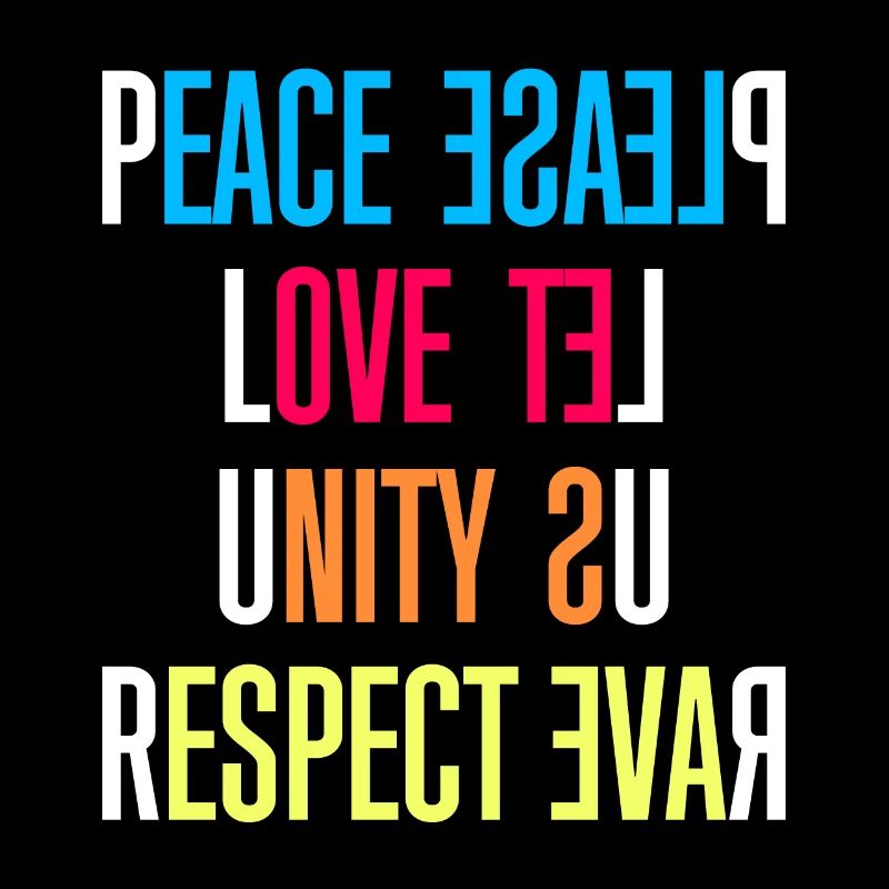 Peace, Love, Unity, Respect / Please Let Us Rave
