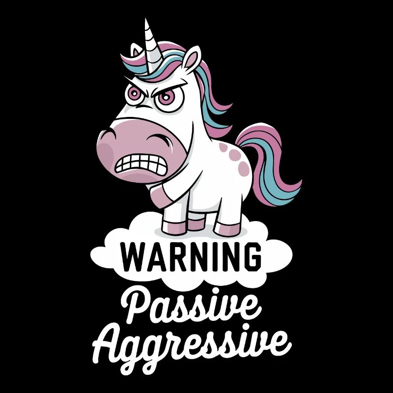 Warnung Passiv Aggressives Einhorn