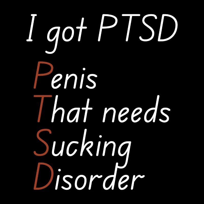 I got ptsd