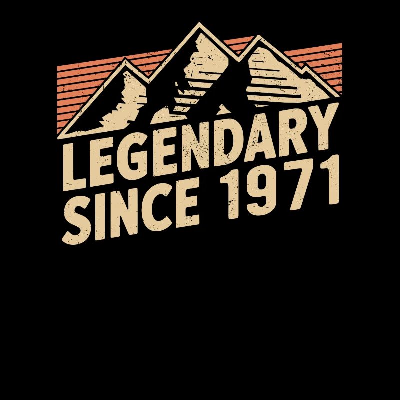 Legendär Seit 1971 Geburtstag