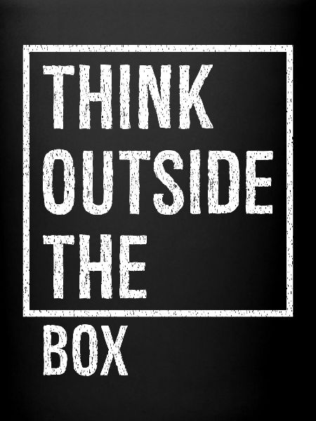 think outside the box