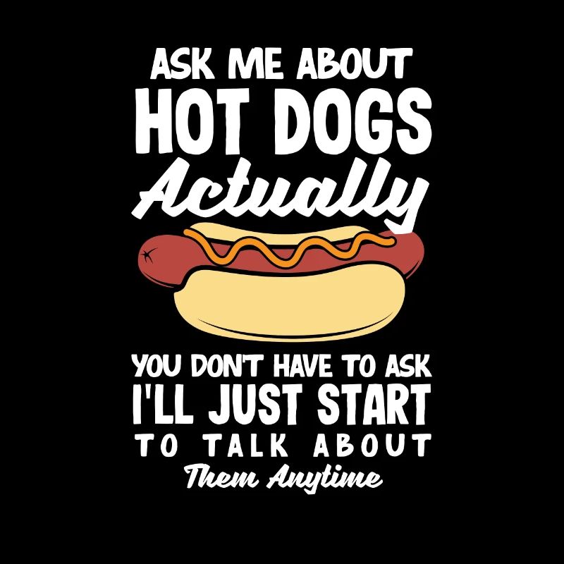 Frag Mich Nach Hot Dogs Eigentlich