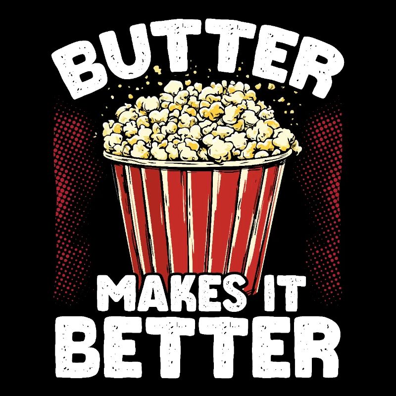 Butter Makes It Better Popcorn
