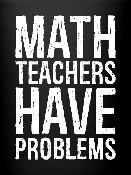 math teachers have problems