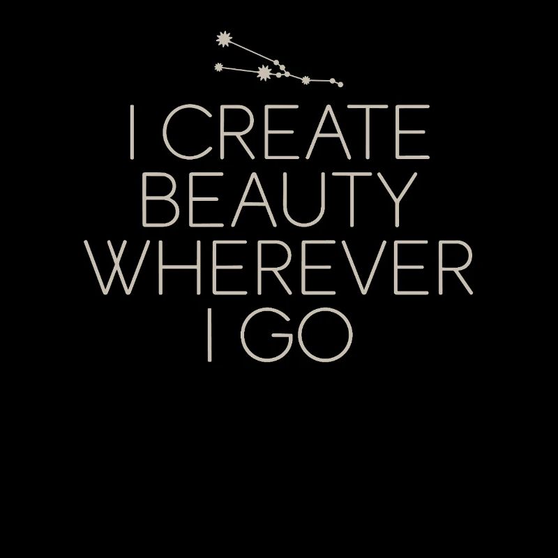 Taurus Zodiac Sign: I Create Beauty Everywhere