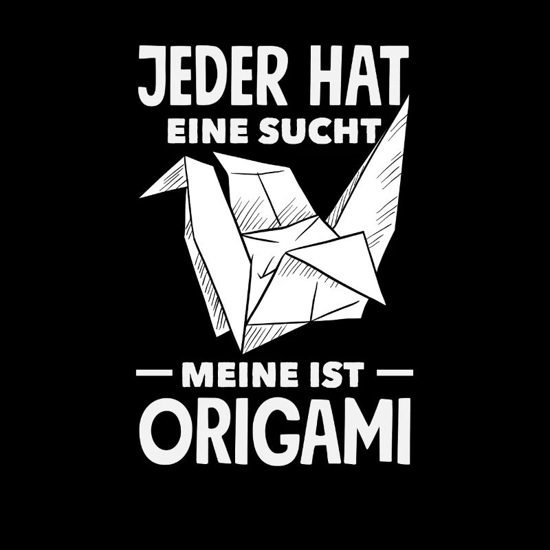 Jeder Hat Eine Sucht Origami Kunst