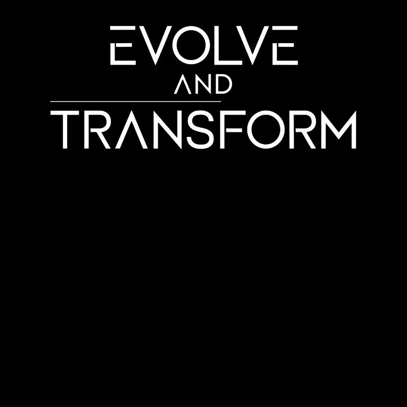 Evolve And Transform Inspirierende