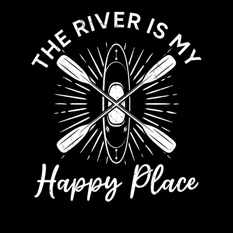 Canoeing Kayaking Lover - The river is my happy