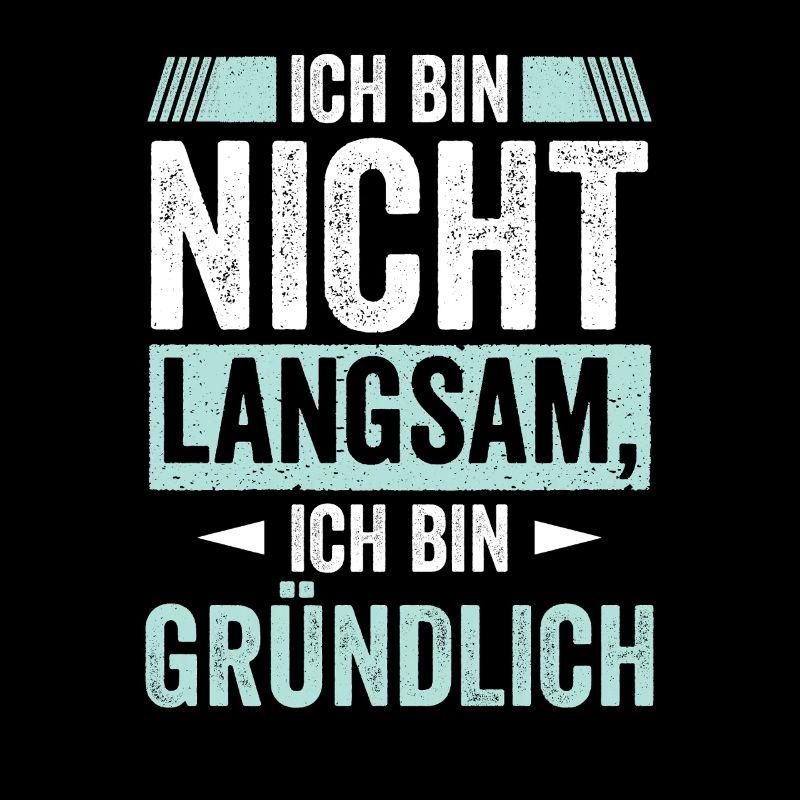 Ich bin nicht Langsam