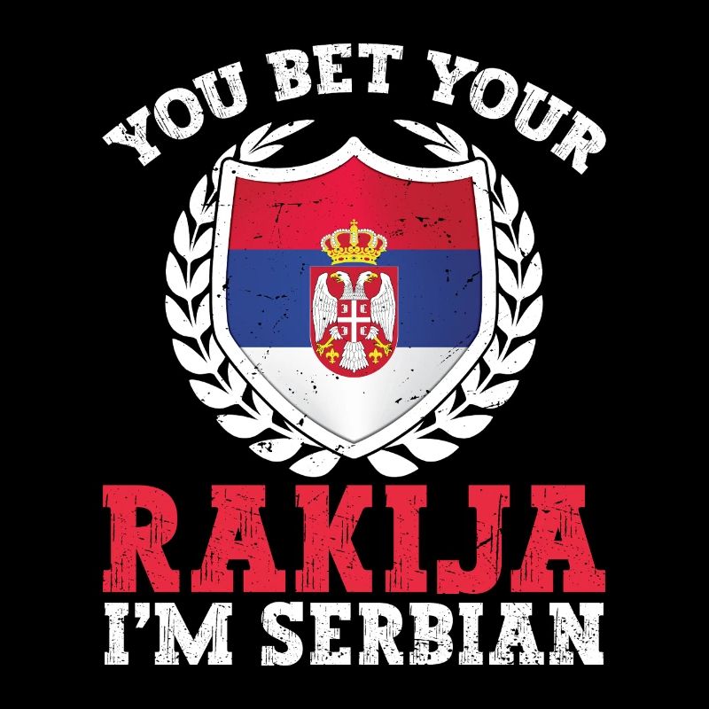 Du Wettest Deinen Rakija, Ich Bin Serbe