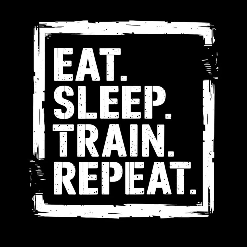 Eat Sleep Train Repeat – Motivations pour les athlètes